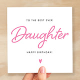 Birthday Card For Daughter Happy Birthday Card For Daughter Best Daughter Ever Card Birthday Card For Daughter