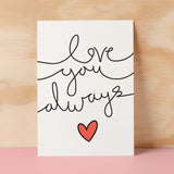 Anniversary or Valentine's Card for Her Anniversary Card for Wife Valentines Day Card For Husband Boyfriend or Girlfriend Love You Always