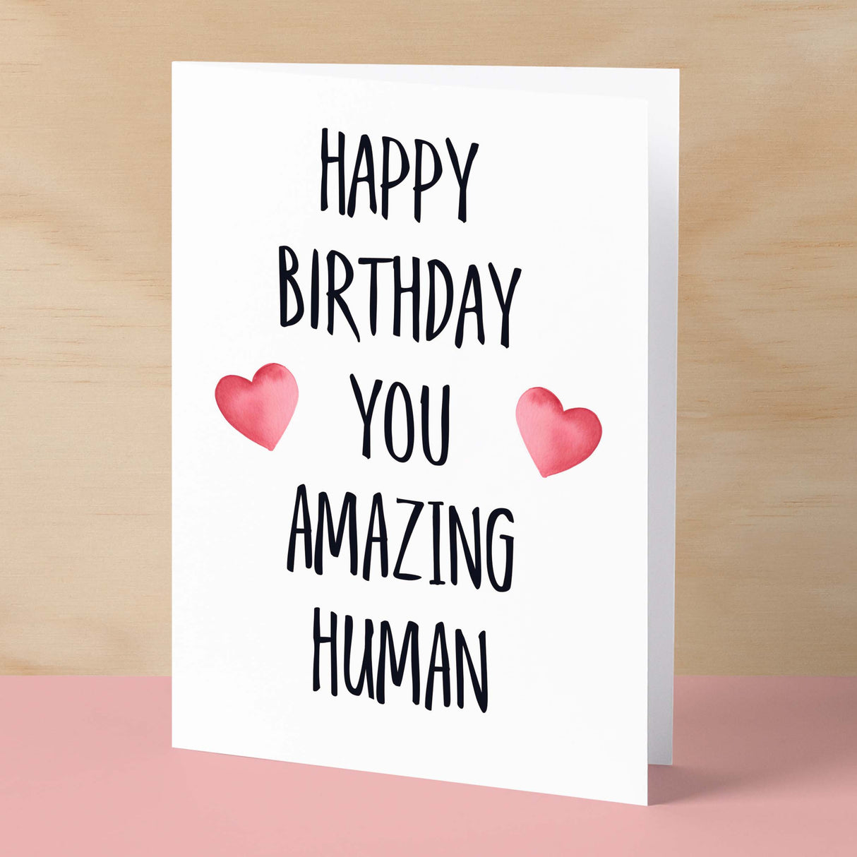 Birthday Card For Him Card For Friend Card For Husband or Birthday Card For Her For Wife or Girlfriend Card For Boyfriend You Amazing Human