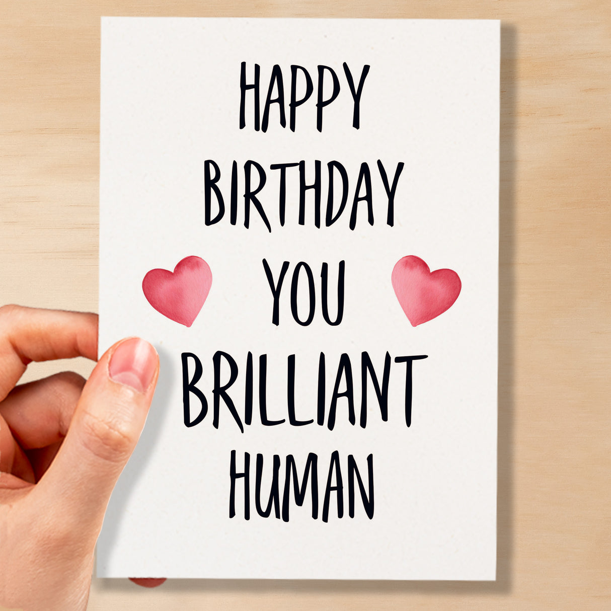 Birthday Card For Him Card For Friend Card For Husband Birthday Card For Her For Wife or Girlfriend Card For Boyfriend You Brilliant Human