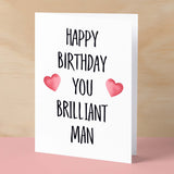 Birthday Card For Husband Card For Friend Card For Him Birthday Card For Boyfriend Birthday Card For Brother or Dad You Brilliant Man