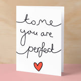 Anniversary or Valentine's Card for Her Anniversary Card for Wife Valentines Day Card For Husband Boyfriend or Girlfriend You Are Perfect