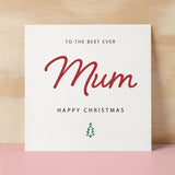 Christmas Card For Mum Xmas Card For Mum Best Mum Ever Christmas Card