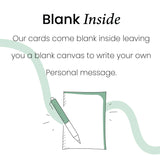 Our greeting cards come blank inside for your own personal message