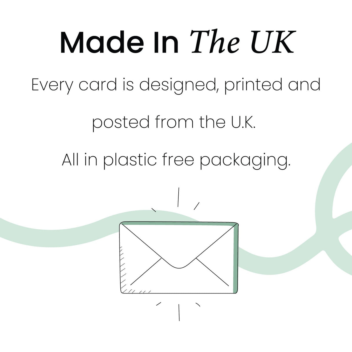 Made in the UK. Our greeting cards are designed, printed and shipped from the UK