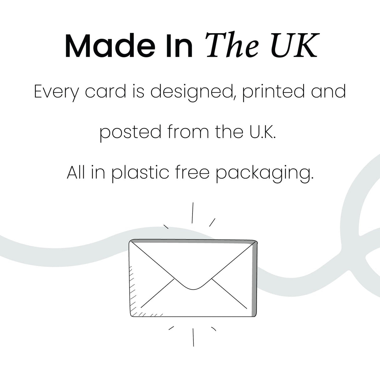 Made in the UK. Our greeting cards are designed, printed and shipped from the UK